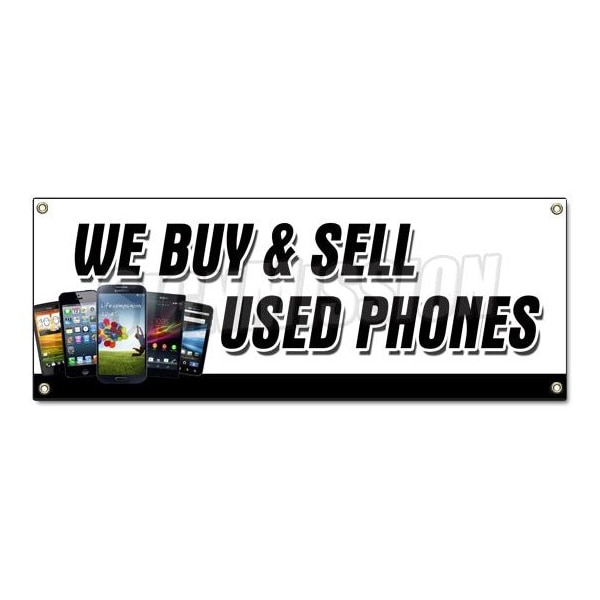 Signmission WE BUY AND SELL USED PHONES BANNER SIGN cellphones iphone lg samsung B-We Buy And Sell Used Pho - main